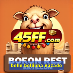 belle bellinha vazado